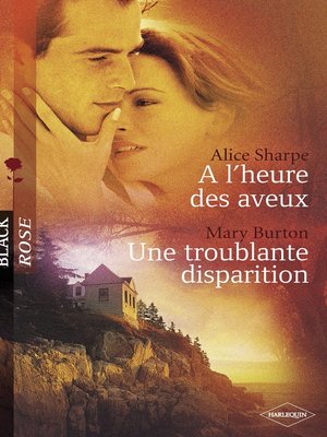 cover image of A l'heure des aveux--Une troublante disparition (Harlequin Black Rose)